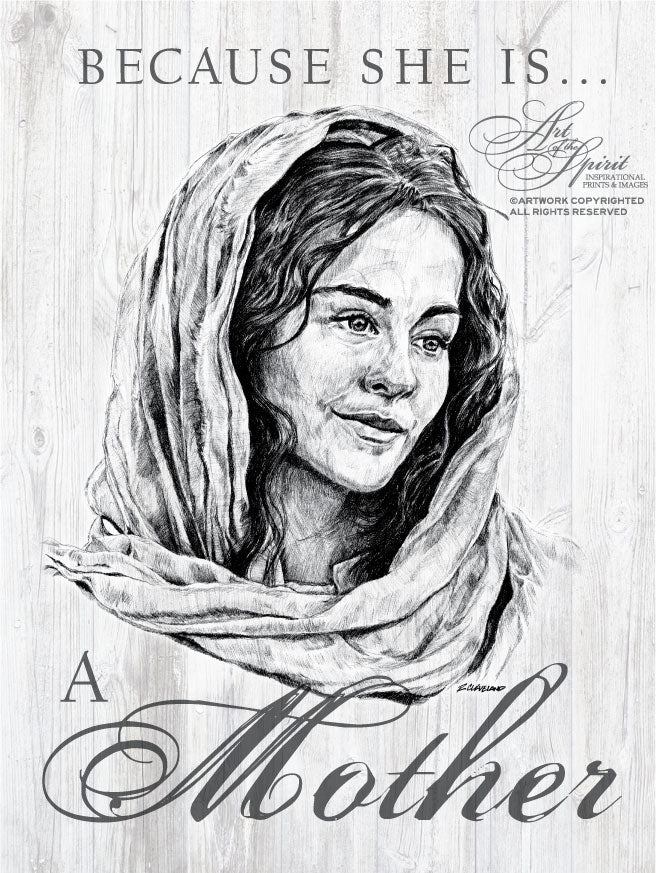 Because She is a Mother